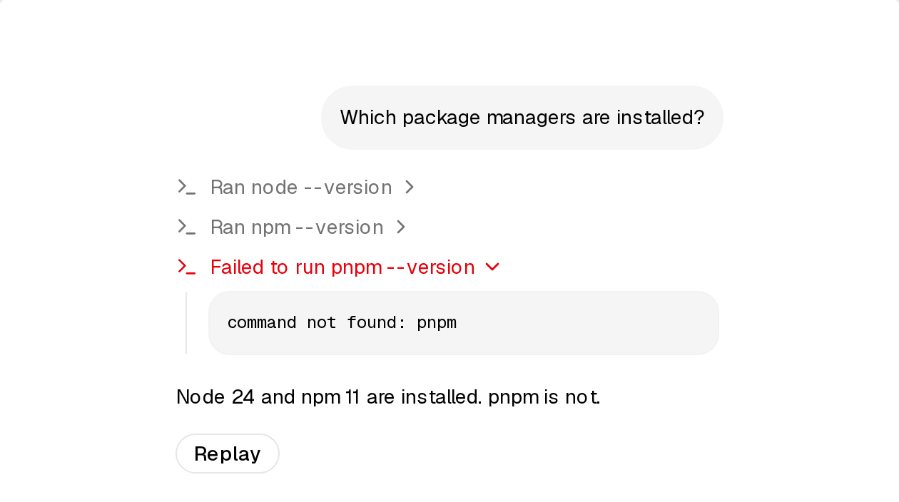失败的调用标红,展开就能看到错误输出 Tool 完成:Ran node --version、Ran npm --version,以及红色的 Failed to run pnpm --version 展开显示 command not found